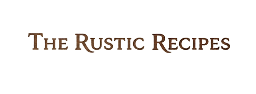 The Rustic Recipes